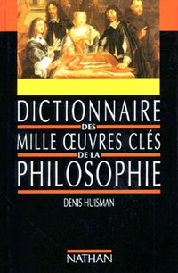 Dictionnaire des mille oeuvres clés de la philosophie