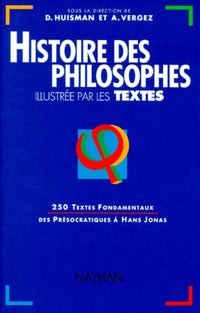 Histoire des philosophes: Illustrée par les textes