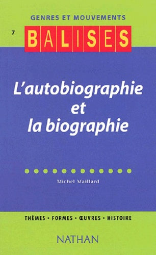 Balises - Genres et Mouvements 7 : Biographie et Autobiographie