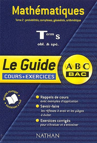 ABC du Bac : Mathématiques Terminale S, tome 2 : Probabilités, complexes, géométrie, arithmétique