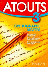 Atouts, numéro 8 : Orthographe - Dictées 3e