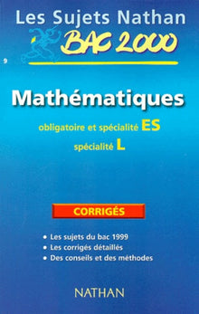 Sujets corrigés, mathématiques niveau terminale ES obl et spé, L spé