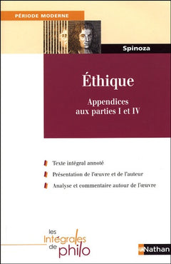 Les intégrales de Philo - SPINOZA, Ethique (Appendices aux Parties I et IV)