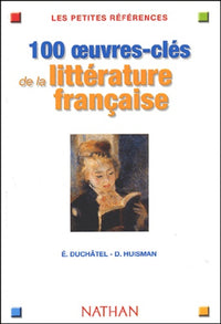 100 Oeuvres clés de la littérature française