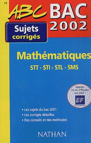 Mathématiques STT/STI/STL/SMS Bac 2002.: Sujets corrigés