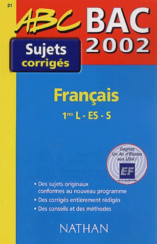 Francais 1eres L/Es/S Bac 2002. Sujets Corriges