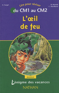L'Énigme des vacances : L'Oeil du feu, lire pour réviser du CM1 au CM2