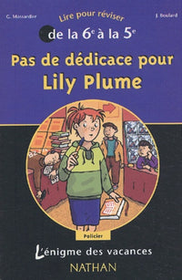 L'Énigme des vacances : Pas de dédicace pour Lily Plume