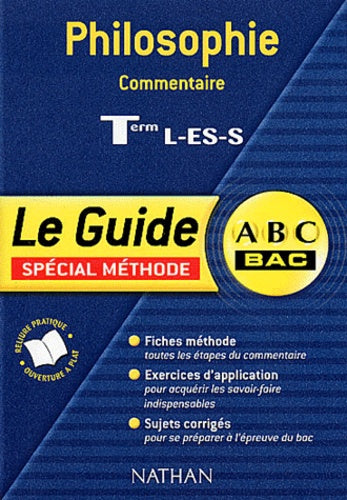 ABC du Bac : Philosophie Commentaire, Terminale L - ES - S