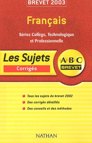 ABC Brevet : Français - Brevet 2003 (+ corrigé)