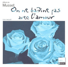 on ne badine pas avec l'amour