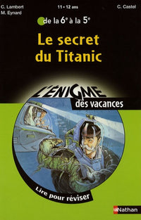 Le secret du Titanic: De la 6e à la 5e