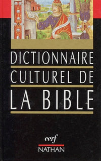 Dictionnaire culturel de la Bible