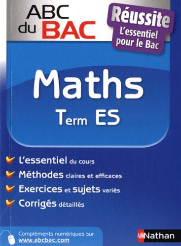 ABC Bac Réussite Maths Terminale ES