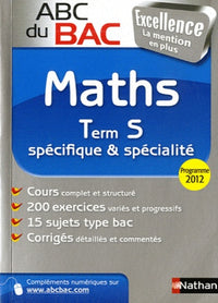 ABC EXCELLENCE MATHS TERM S SPECIFIQUE & SPECIALITE PROGRAMME 2012