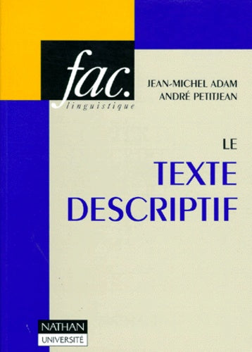 Le Texte descriptif poétique, historique et linguistique textuelle