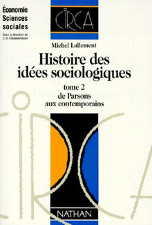 Histoire des idées sociologiques: De Parsons aux contemporains