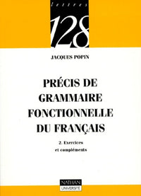 Précis de grammaire fonctionnelle du français, tome 2 : Exercices et compléments