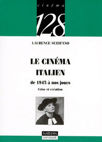Le cinéma italien : De 1945 à nos jours, crise et création