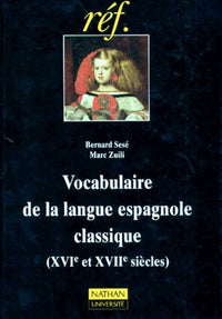 Vocabulaire de la langue espagnole classique, XVIe et XVIIIe siècles