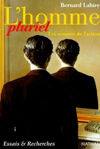 L'homme pluriel: Les ressorts de l'action
