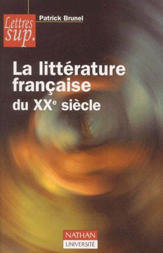 La Littérature française du XXe siècle