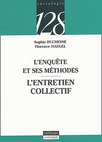 L'enquête et ses méthodes : Les entretiens collectifs