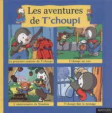 Les Aventures De T'Choupi. Volume 1