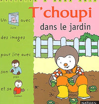 T'choupi dans le jardin