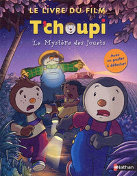 T'choupi, le livre du film : Le Mystère des jouets