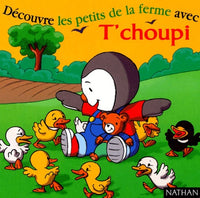 Découvre les petits de la ferme avec T'choupi