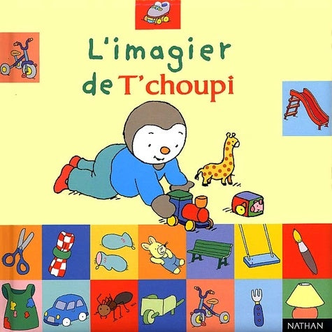Imagier t'choupi (Ancien prix Editeur : 9,45 Euros)