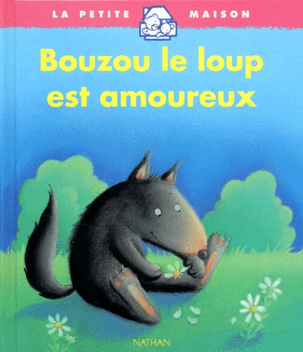 Bouzou le loup est amoureux