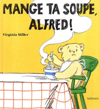Mange ta soupe, Alfred !