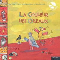 Un conte des aborigènes d'Australie : La Couleur des oiseaux (1 livre + 1 CD)