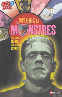 Les Mythes et les monstres : Dragons, géants, créatures bizarres