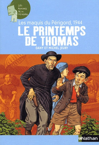 Les maquis du Périgord, 1944: Le Printemps de Thomas