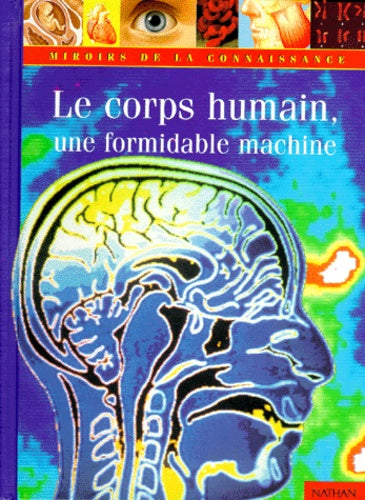 Le Corps humain, une formidable machine