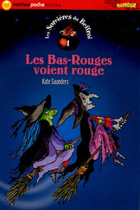 Les Sorcières du Beffroi, tome 1 : Les Bas rouges voient rouge