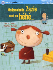 MADEMOISELLE ZAZIE VEUT BEBE
