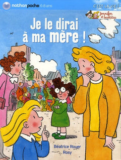 Je le dirai à ma mère !