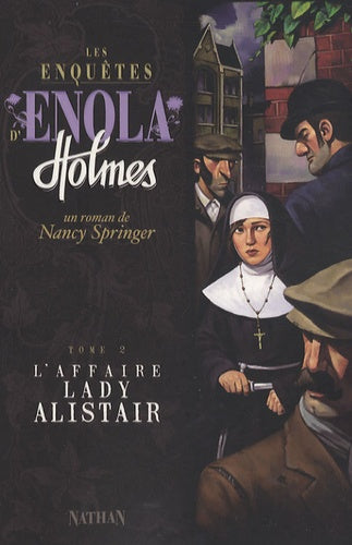Les enquêtes d'Enola Holmes, tome 2 : L'affaire Lady Alistair