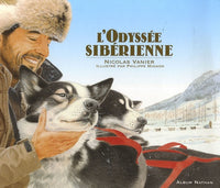 L'odyssée sibérienne (Ancien prix Editeur : 15 Euros)