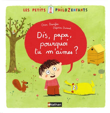 Dis papa pourquoi tu m'aimes