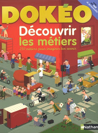 Découvrir les métiers: 250 Métiers pour imaginer ton avenir