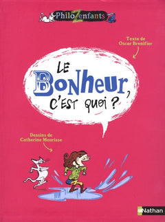 Le bonheur c'est quoi ?