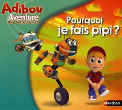 POURQUOI JE FAIS PIPI