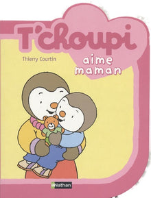 T'choupi aime maman