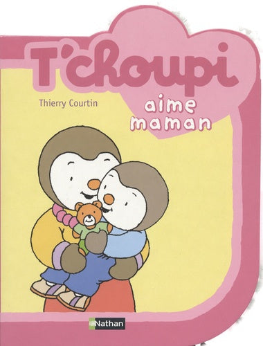 T'choupi aime maman