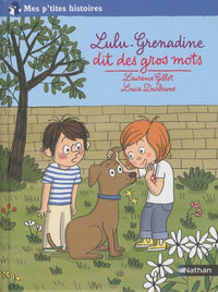 Lulu-Grenadine dit des gros mots